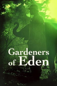 Gardeners of Eden (2015)