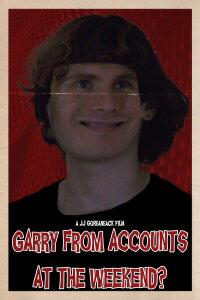 Garry from Accounts at the Weekend? (2024)