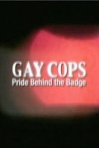 Gay Cops: Pride Behind the Badge (2003)