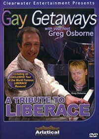 Gay Getaways: A Tribute to Liberace (2008)