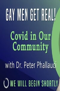 Gay Men Get Real! Covid in Our Community (2022)