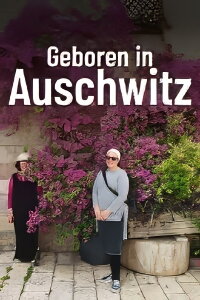 Geboren in Auschwitz (2019)