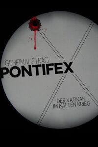 Geheimauftrag Pontifex – Der Vatikan im Kalten Krieg (2015)