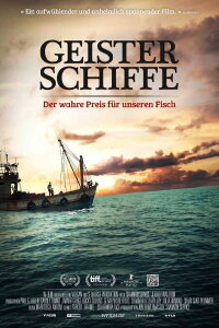 Geisterschiffe - Der wahre Preis für unseren Fisch (2018)