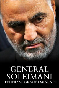General Soleimani – Teherans graue Eminenz (2021)