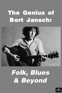 Genius of Bert Jansch: Folk, Blues & Beyond (2014)