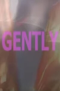 Gently (2009)