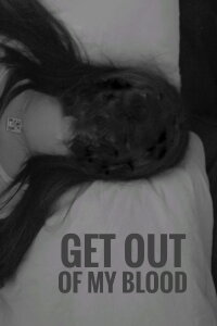Get Out of My Blood (2021)