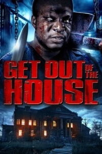 Get Out of the House (2013)
