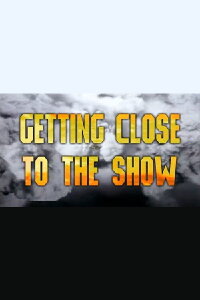 Getting Close to the Show (1998)