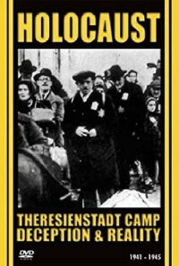 Ghetto Theresienstadt: Deception and Reality (2006)