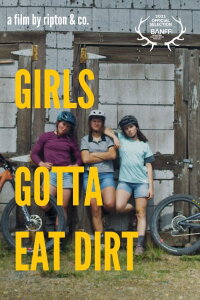 Girls Gotta Eat Dirt (2021)