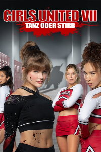 Girls United VII - Tanz oder Stirb (2022)