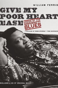 Give My Poor Heart Ease: Mississippi Delta Bluesmen (1975)