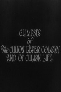 Glimpses of the Culion Leper Colony and of Culion Life (1929)