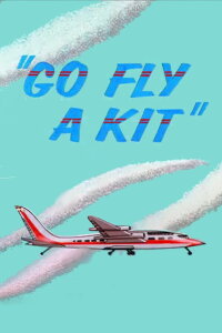 Go Fly a Kit (1957)