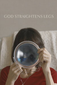 God Straightens Legs (2018)