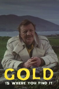 Gold Is Where You Find It (1968)