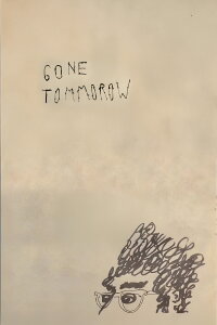 Gone Tomorrow (2015)