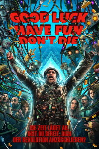 Good Luck, Have Fun, Don't Die (2026)