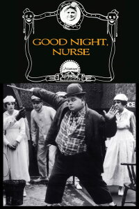 Good Night, Nurse! (1918)