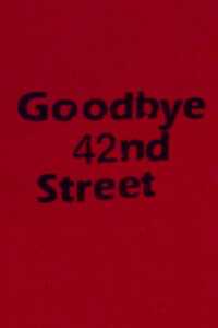 Goodbye 42nd Street (1983)