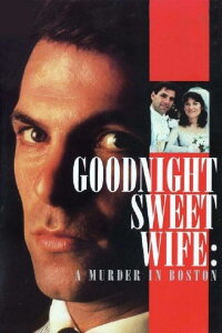Goodnight Sweet Wife: A Murder in Boston (1990)