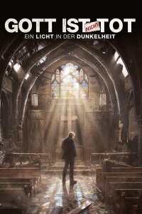 Gott ist nicht tot - Ein Licht in der Dunkelheit (2018)