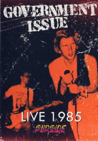 Government Issue: Live in 1985 (1985)