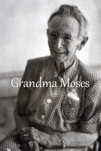 Grandma Moses (1950)