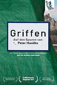 Griffen – On the Tracks of Peter Handke (2012)