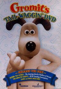 Gromit's Tail-Waggin' DVD (2006)