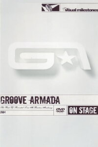 Groove Armada - The Best Of - Recorded Live At Brixton Academy (2004)