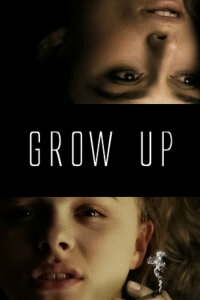 Grow Up!? - Erwachsen werd' ich später (2014)