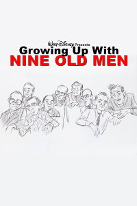 Growing Up with Nine Old Men (2013)