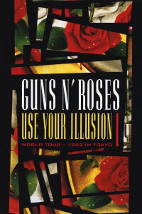Guns N' Roses: Use Your Illusion I - World Tour - 1992 In Tokyo (1992)