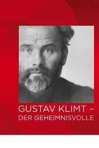 Gustav Klimt - Der Geheimnisvolle (2012)