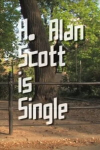 H. Alan Scott Is Single (2012)