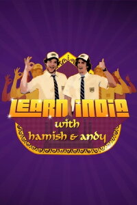 Hamish & Andy - Learn India (2010)