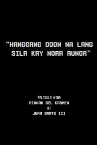 Hanggang Doon na lang Sila kay Nora Aunor (1987)