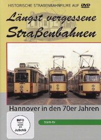Hannover in den 70er Jahren - Längst vergessene Straßenbahnen (2017)