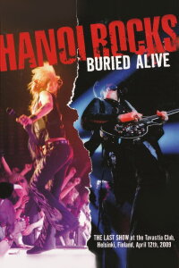 Hanoi Rocks: Buried Alive (2009)
