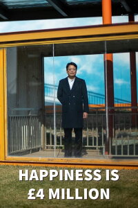 Happiness is £4 Million (2022)