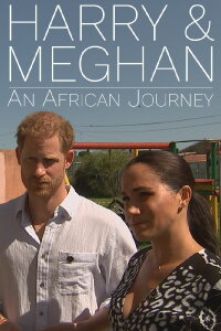Harry and Meghan: An African Journey (2019)