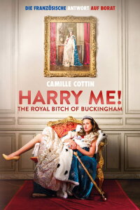 Harry Me! The Royal Bitch of Buckingham (2015)