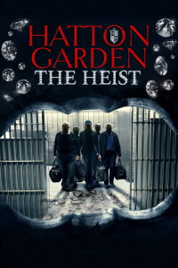Hatton Garden: The Heist (2016)