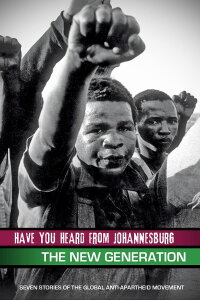 Have You Heard from Johannesburg: The New Generation (2010)