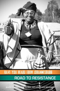 Have You Heard from Johannesburg: The Road to Resistance (2010)