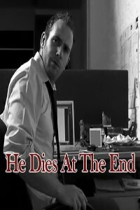He Dies At The End (2010)