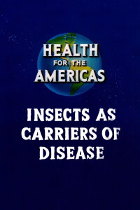 Health for the Americas: Insects as Carriers of Disease (1945)